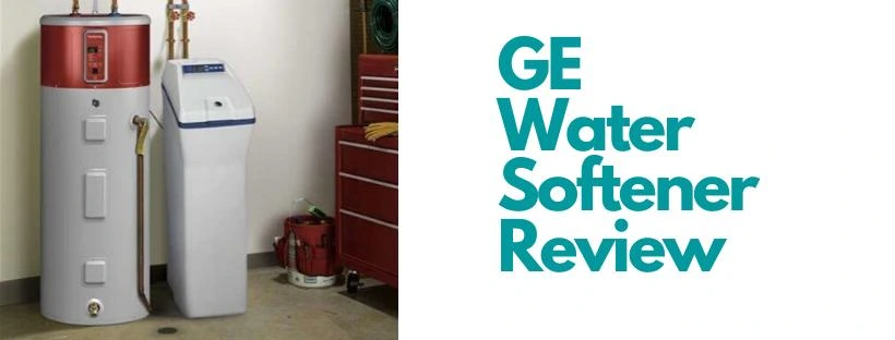 GE Smart Water Filter & Softener Review 2026: Total Home Protection